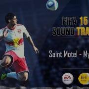 Saint Motel My Type Fifa 15 Soundtrack