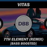 Vitas 7Th Element Martin Cloud Remix Bass Boosted