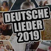 Neue Deutsche Musik 2019 Beste Deutsche Lieder 2019