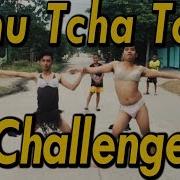 Tchu Tcha Tcha Challenge