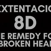 Xxxtentacion The Remedy For A Broken Heart 8D Ses Audio