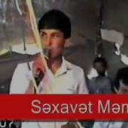 Səxavət Məmmədov Seçmə Mahnılar