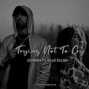 Eminem 2Pac Trying Not To Cry Ft Billie Eilish 2023