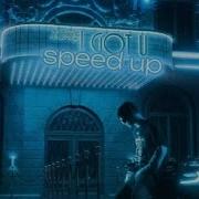 I Got U Toxi Speed Up