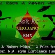 Dj Dado Robert Miles X Files Feat Voyage D J Esteban N A Style