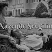 Nazende Sevgilim Yadima Dusdu