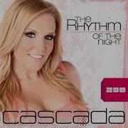 Cascada The Rhythm Of The Night Extended Version