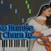 Humko Humise Chura Lo Piano