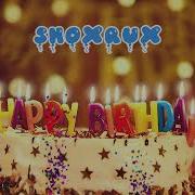 Happy Birthday Shohrux