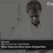 Beat Service When Tomorrow Never Comes Original Mix Edit Feat Cathy Burton