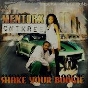 Shake Your Boogie Feat Mentorx