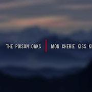 Mon Cherie Kiss Kiss The Poison Oaks