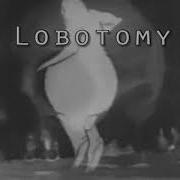 Kslv Noh Lobotomy