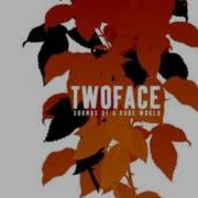 Twoface You