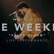 False Alarm The Weeknd Live