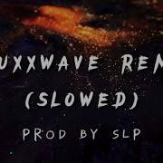 Fluxxwave Slowed Remix