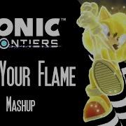 Find Your Flame Mashup