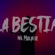 Nil Moliner La Bestia