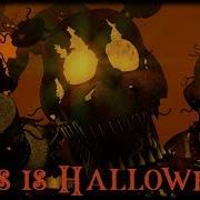 Fnaf This Is Halloween Remix