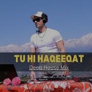 Tu Hi Haqeeqat Remix Dj Aroone Tum Mile Emraan Hashmi Soha Ali Khan Pritam Deep House Mix