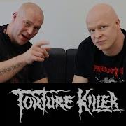 Torture Killer Intro