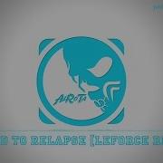 Bound To Relapse Leforce Remix Cacti