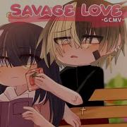 Gcmv Savage Love By Yu
