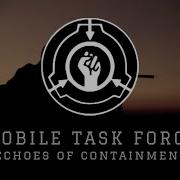 Echoes Of Containment Mobile Task Force Theme Song Camelidea