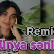 Nusabe Kerimli Dunya Senin Remix