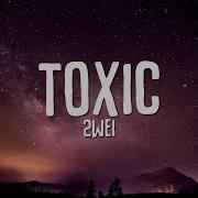 2Wei Toxic Official Britney Spears Epic Cover Lyrics