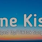One Kiss Is All It Takes Speed Up Tik Tok Remix