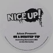 Adam Prescott On A Dubstep Tip Feat Dynamite Mc Jah Screechy