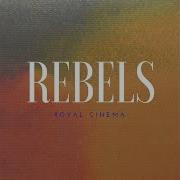 Rebels Royal Cinema