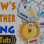 Kids Songs English How S The Weather