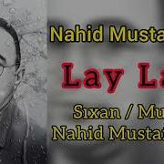 Nahid Mustafayev Lay Lay Nü 2023