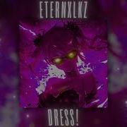 Dress Eternxlkz Slowed