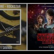 Rockstar Things Rockstar Post Malone Ft 21 Savage Vs Stranger Things