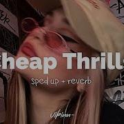 Sia Cheap Thrills Sped Up Reverb