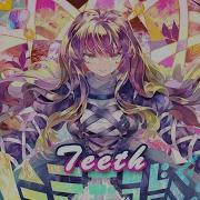 Nightcore Teeth Female Version