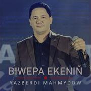 Yazberdi Mahmydow Biwepa Mp3