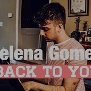 Selena Gomez Back To You Cover By Alec Chambers Alec Chambers