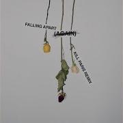 Falling Apart Again Kill Paris Remix