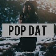 4B X Aazar Pop Dat Tj Pa5Con Remix