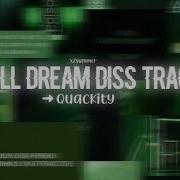 Full Dream Diss Track Quackity Speed Up