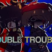 Double Trouble Ft Golden Duo Fnaf