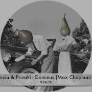 Guille Placencia Dominus Max Chapman Remix