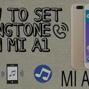 How To Set Ringtone In Mi A1