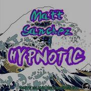 Matt Sanchez Hypnotic