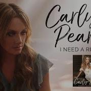 Carly Pearce I Need A Ride Home