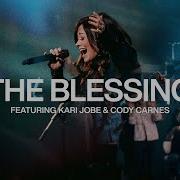 The Blessing Live Kari Jobe Cody Carnes Elevation Worship